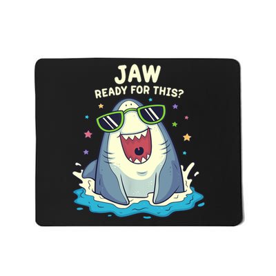 Funny Shark Jaw Ready For This Funny Shark Pun Mousepad