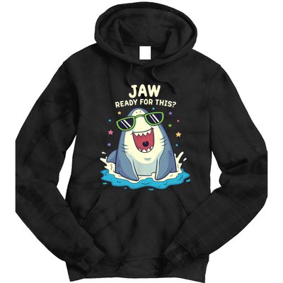 Funny Shark Jaw Ready For This Funny Shark Pun Tie Dye Hoodie