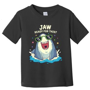 Funny Shark Jaw Ready For This Funny Shark Pun Toddler T-Shirt