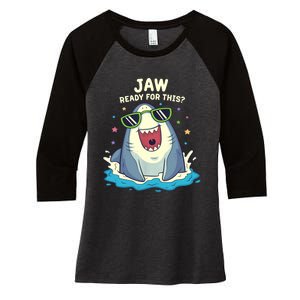 Funny Shark Jaw Ready For This Funny Shark Pun Women's Tri-Blend 3/4-Sleeve Raglan Shirt