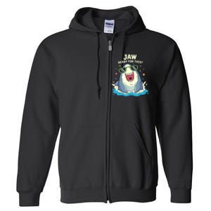 Funny Shark Jaw Ready For This Funny Shark Pun Full Zip Hoodie