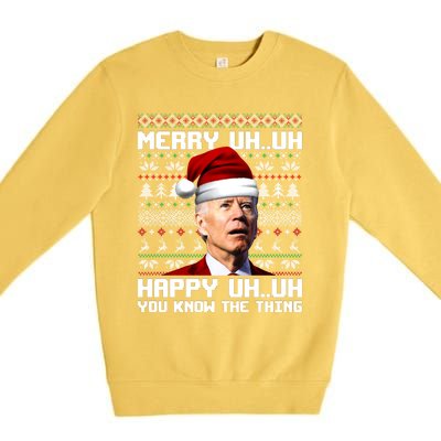 Funny Santa Joe Biden Merry Uh Uh You Know The Thing Ugly Christmas Sweater Premium Crewneck Sweatshirt