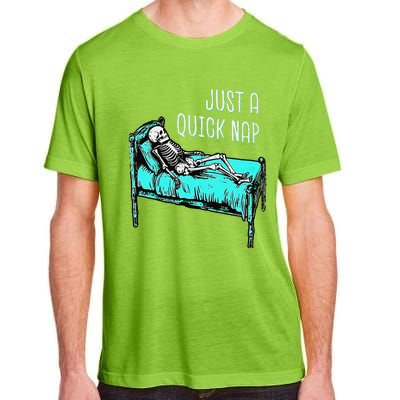 Funny Skeleton Just A Quick Nap Halloween Tired Exhausted Adult ChromaSoft Performance T-Shirt