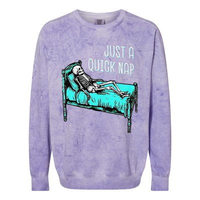 Funny Skeleton Just A Quick Nap Halloween Tired Exhausted Colorblast Crewneck Sweatshirt