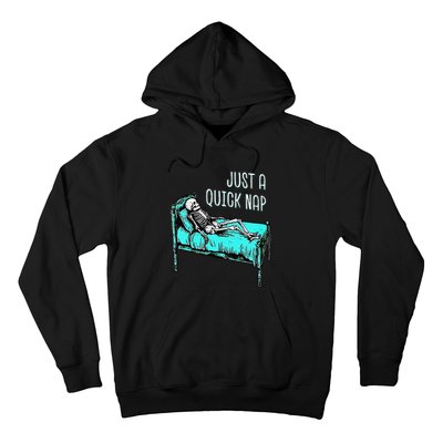 Funny Skeleton Just A Quick Nap Halloween Tired Exhausted Hoodie