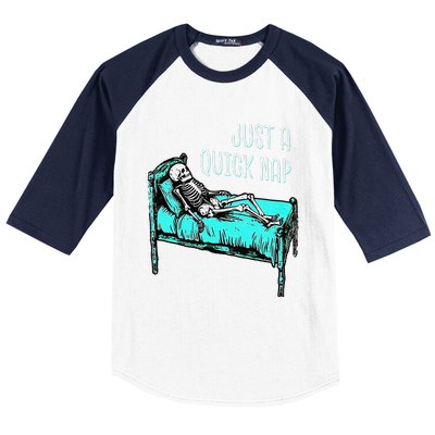 Funny Skeleton Just A Quick Nap Halloween Tired Exhausted Baseball Sleeve Shirt