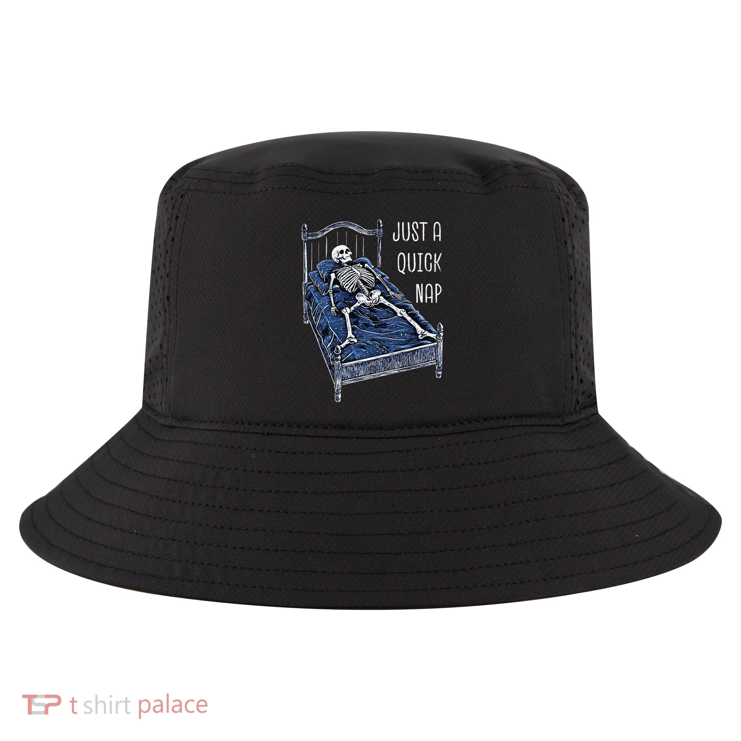 Funny Skeleton Just A Quick Nap Halloween Dead Tired Humor Cool Comfort Performance Bucket Hat