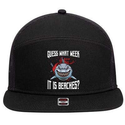 Funny Shark Joke Guess What Week It Is Sarcastic Party Beach Gift 7 Panel Mesh Trucker Snapback Hat