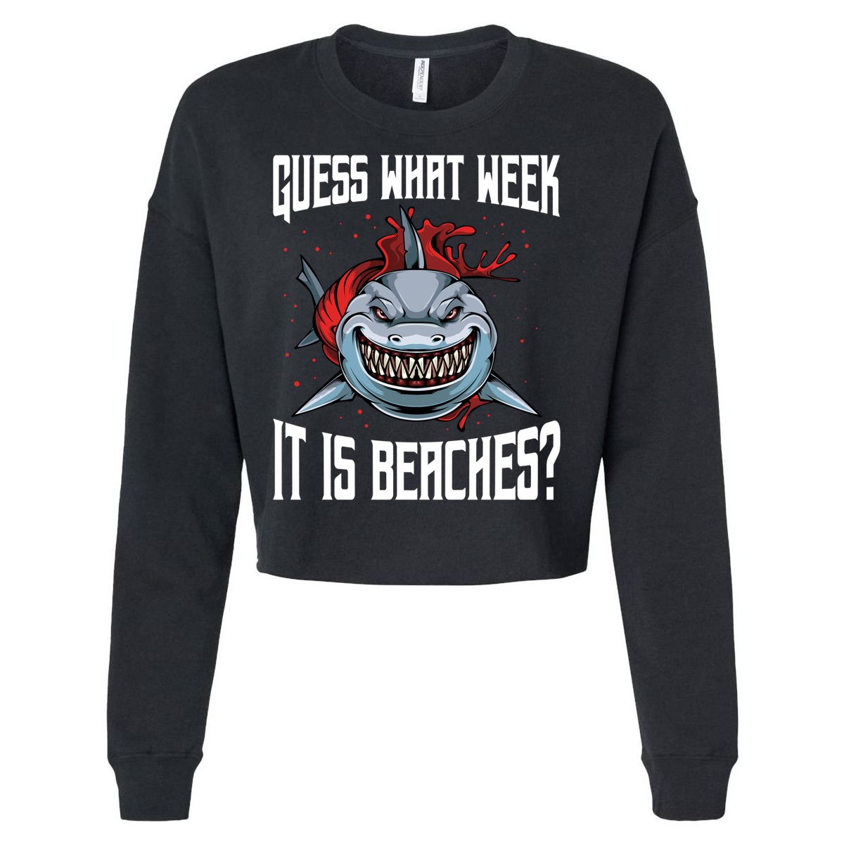 Funny Shark Joke Guess What Week It Is Sarcastic Party Beach Gift Cropped Pullover Crew