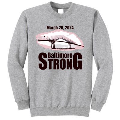 Francis Scott Key Bridge Strong Baltimore Bridge Strong Tall Sweatshirt