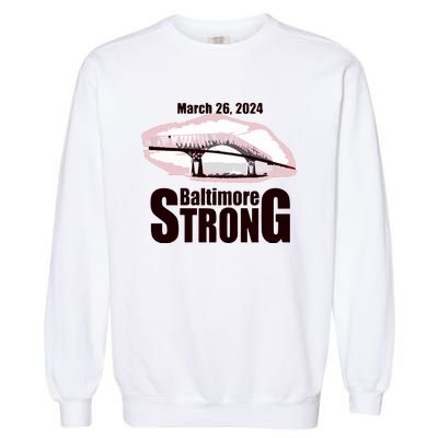 Francis Scott Key Bridge Strong Baltimore Bridge Strong Garment-Dyed Sweatshirt