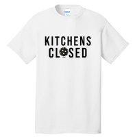 Funny Sport Kitchens Closed Pickleball Gift Tall T-Shirt