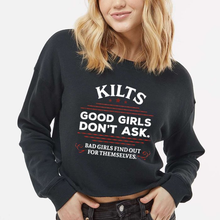 Funny Scottish Kilts Good Girl Don't Ask Scotland Cropped Pullover Crew