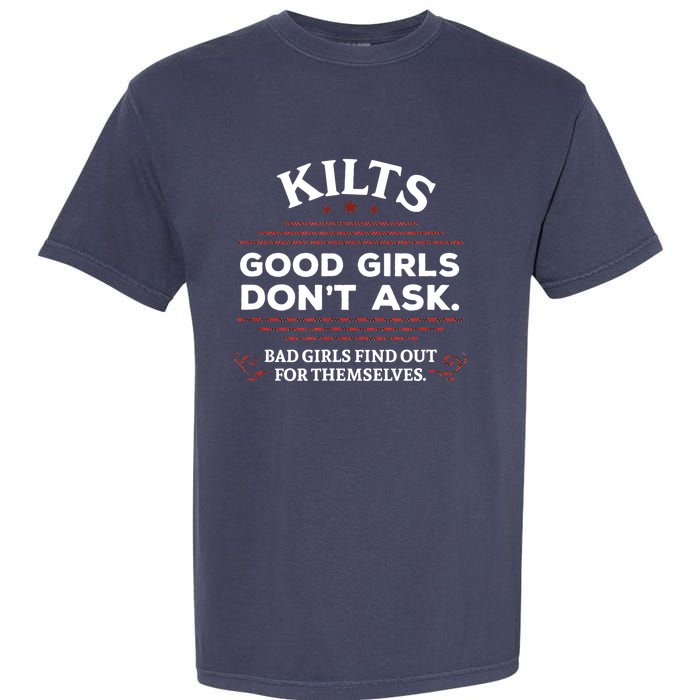 Funny Scottish Kilts Good Girl Don't Ask Scotland Garment-Dyed Heavyweight T-Shirt