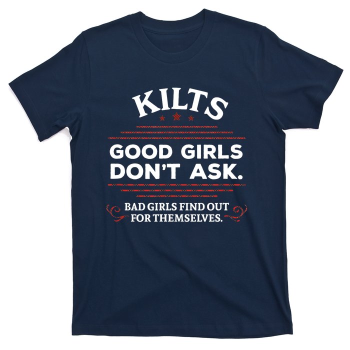 Funny Scottish Kilts Good Girl Don't Ask Scotland T-Shirt