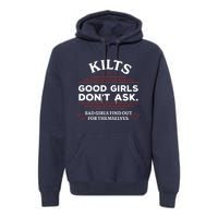 Funny Scottish Kilts Good Girl Don't Ask Scotland Premium Hoodie