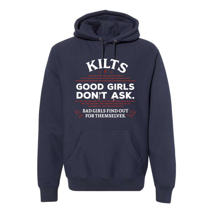 Funny Scottish Kilts Good Girl Don't Ask Scotland Premium Hoodie