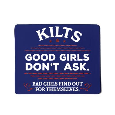 Funny Scottish Kilts Good Girl Don't Ask Scotland Mousepad