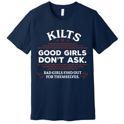 Funny Scottish Kilts Good Girl Don't Ask Scotland Premium T-Shirt