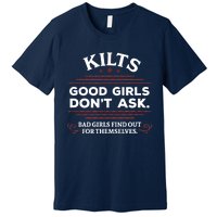 Funny Scottish Kilts Good Girl Don't Ask Scotland Premium T-Shirt