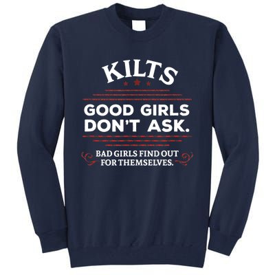 Funny Scottish Kilts Good Girl Don't Ask Scotland Tall Sweatshirt