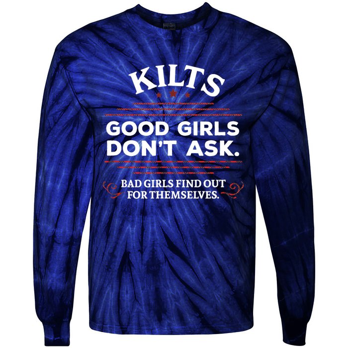 Funny Scottish Kilts Good Girl Don't Ask Scotland Tie-Dye Long Sleeve Shirt