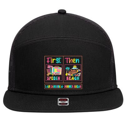 First Speech Language Pathologist Therapy Then Summer Break Gift 7 Panel Mesh Trucker Snapback Hat