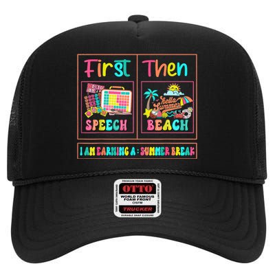 First Speech Language Pathologist Therapy Then Summer Break Gift High Crown Mesh Back Trucker Hat