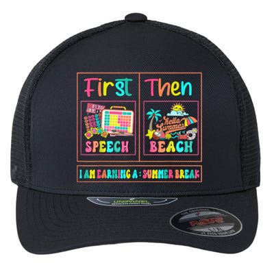 First Speech Language Pathologist Therapy Then Summer Break Gift Flexfit Unipanel Trucker Cap