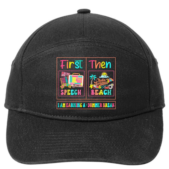 First Speech Language Pathologist Therapy Then Summer Break Gift 7-Panel Snapback Hat