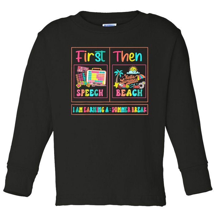 First Speech Language Pathologist Therapy Then Summer Break Gift Toddler Long Sleeve Shirt