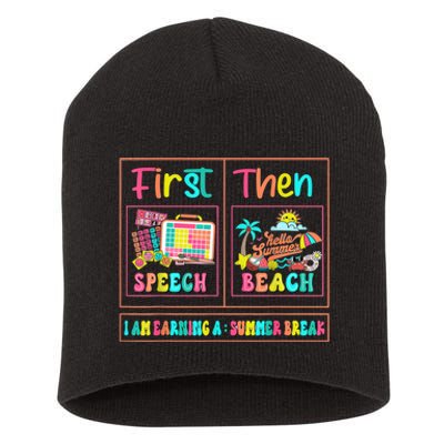 First Speech Language Pathologist Therapy Then Summer Break Gift Short Acrylic Beanie