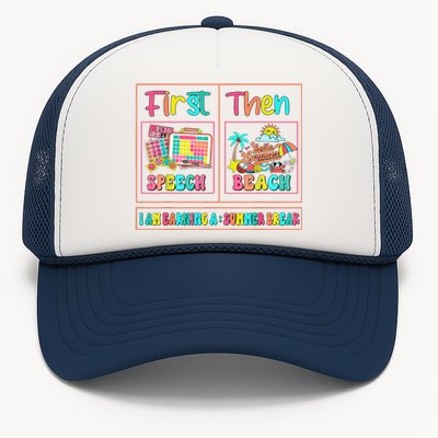 First Speech Language Pathologist Therapy Then Summer Break Gift Trucker Hat