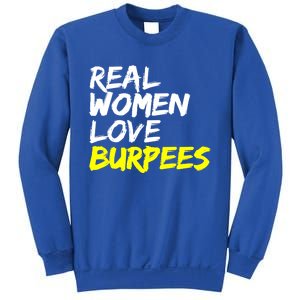 Fitness Saying Ladies Design Love Burpees Gift Sweatshirt