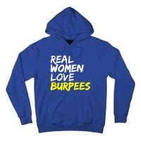 Fitness Saying Ladies Design Love Burpees Gift Tall Hoodie