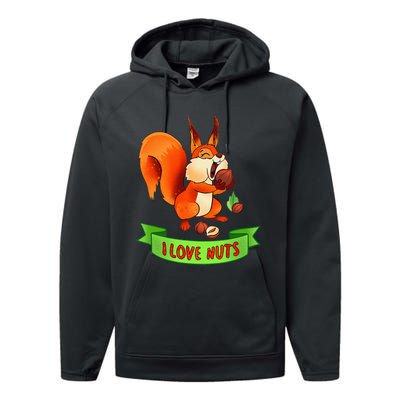 Funny Squirrel Lover Quote I Love Nuts Squirrel Pet Owner Performance Fleece Hoodie