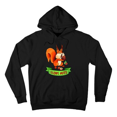 Funny Squirrel Lover Quote I Love Nuts Squirrel Pet Owner Hoodie