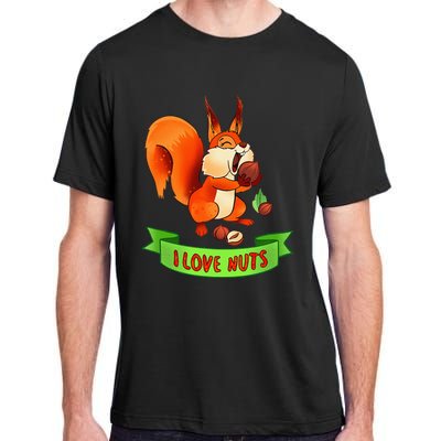 Funny Squirrel Lover Quote I Love Nuts Squirrel Pet Owner Adult ChromaSoft Performance T-Shirt