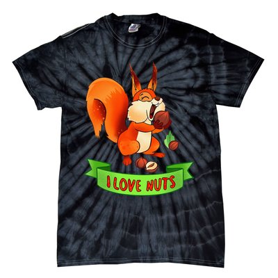 Funny Squirrel Lover Quote I Love Nuts Squirrel Pet Owner Tie-Dye T-Shirt