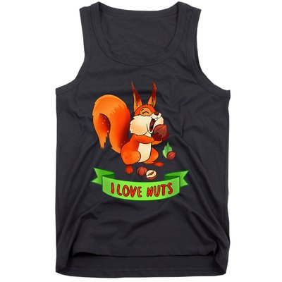 Funny Squirrel Lover Quote I Love Nuts Squirrel Pet Owner Tank Top