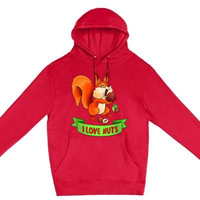 Funny Squirrel Lover Quote I Love Nuts Squirrel Pet Owner Premium Pullover Hoodie