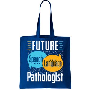 Future Speech Language Pathologist Slp Speech Therapist Great Gift Tote Bag