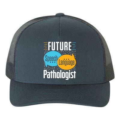 Future Speech Language Pathologist Slp Speech Therapist Great Gift Yupoong Adult 5-Panel Trucker Hat