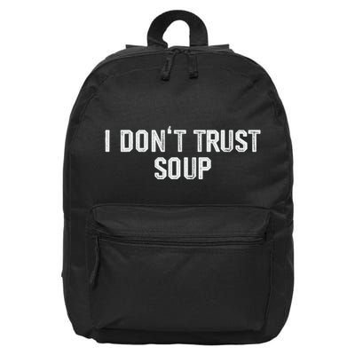 Funny Soup Lover I DonT Trust Soup 16 in Basic Backpack