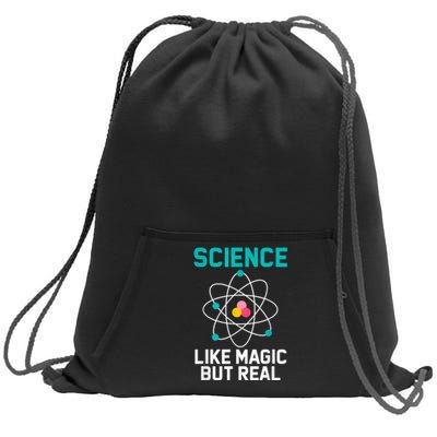 Funny Science Like Magic But Real Sweatshirt Cinch Pack Bag