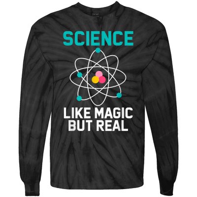 Funny Science Like Magic But Real Tie-Dye Long Sleeve Shirt