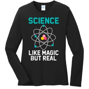 Funny Science Like Magic But Real Ladies Long Sleeve Shirt