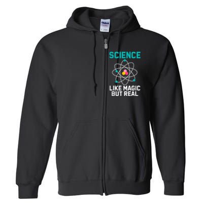 Funny Science Like Magic But Real Full Zip Hoodie