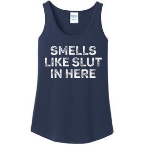 Funny Smells Like Slut In Here Offensive Adult Humor Ladies Essential Tank