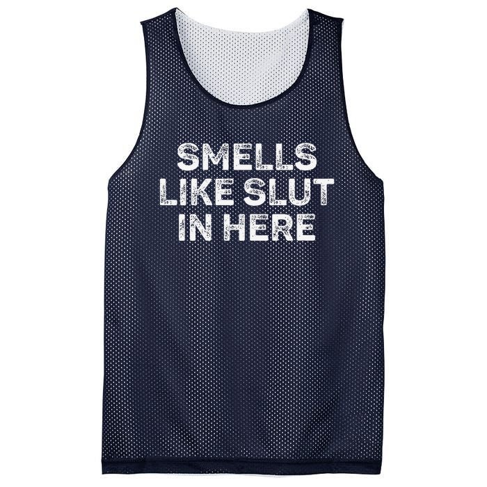 Funny Smells Like Slut In Here Offensive Adult Humor Mesh Reversible Basketball Jersey Tank